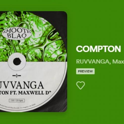 New Music : Ruvvanga & Maxwell D – Compton