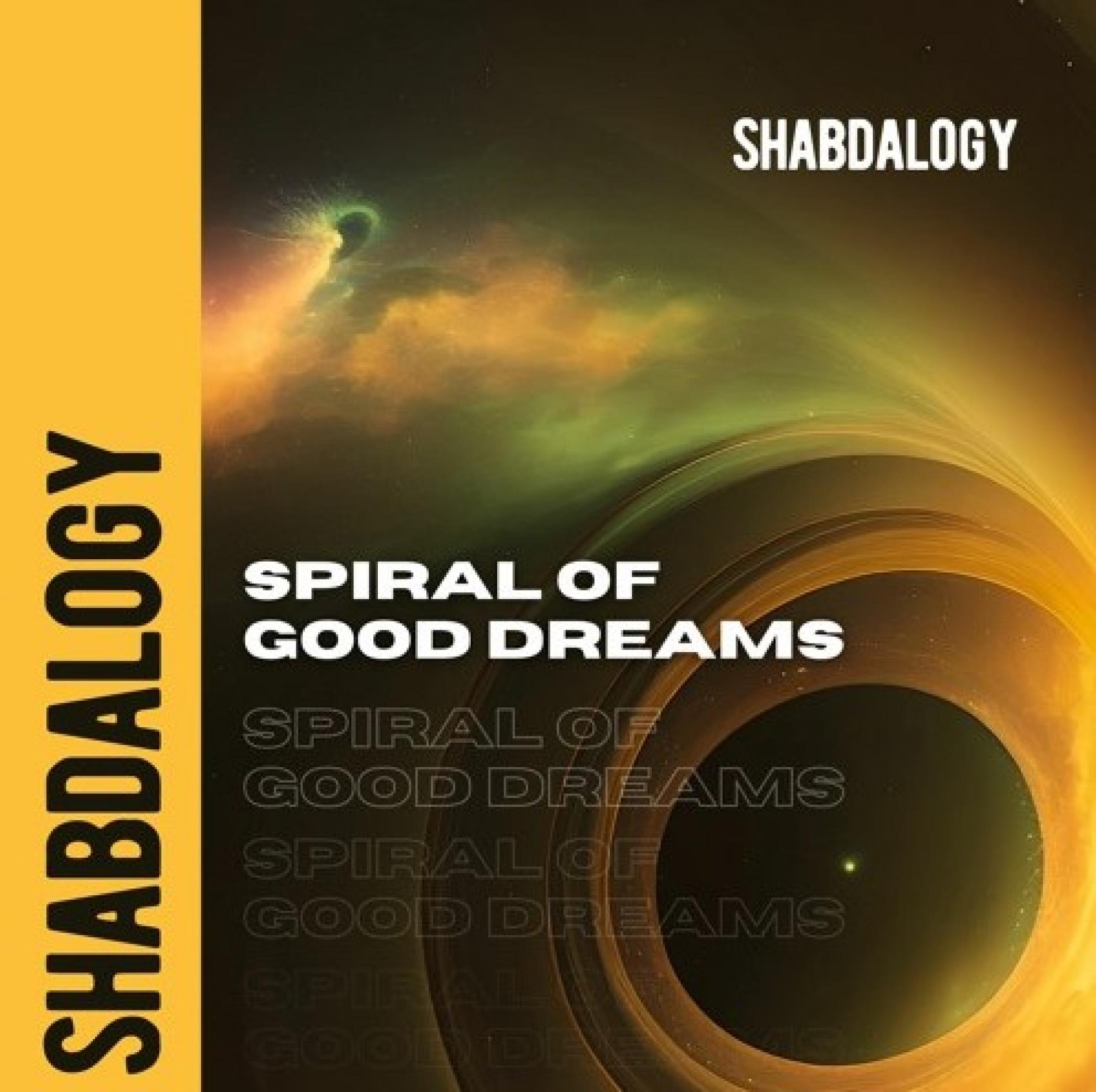 New Music : Shabdalogy – Spiral Of Good Dreams