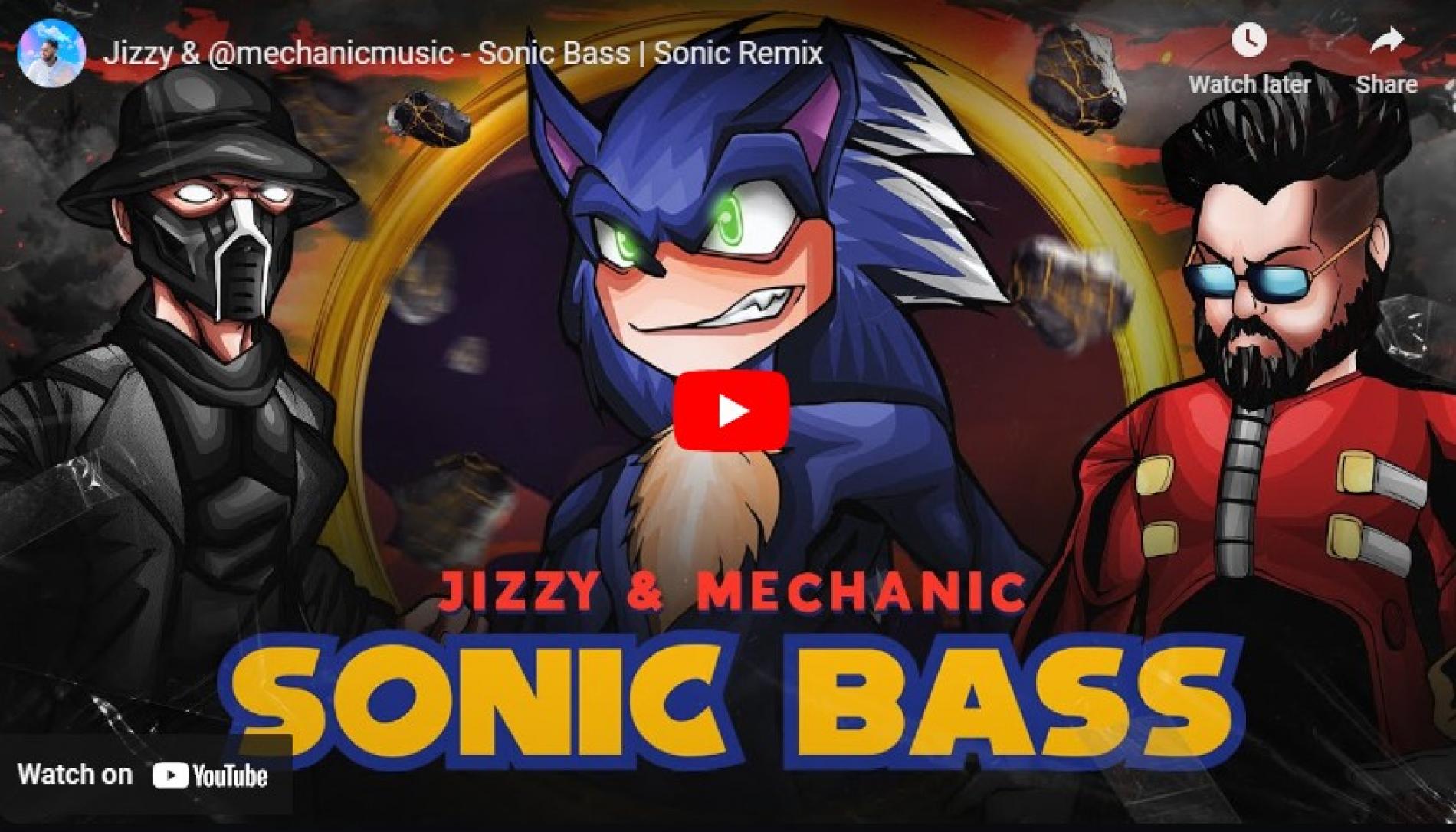 New Music : Jizzy & @mechanicmusic – Sonic Bass | Sonic Remix