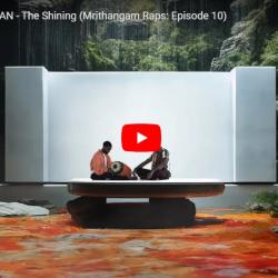 New Music : SVDP x YANCHAN – The Shining (Mrithangam Raps: Episode 10)