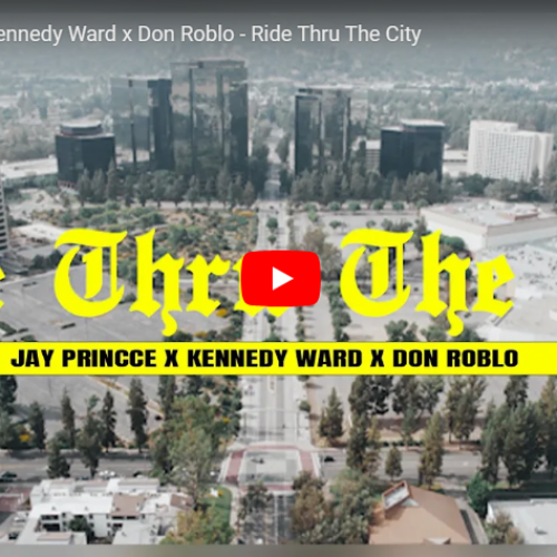 New Music : Jay Princce x Kennedy Ward x Don Roblo – Ride Thru The City