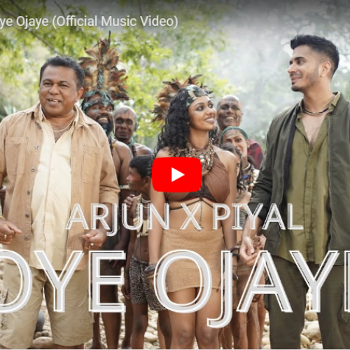 New Music : Arjun x Piyal – Oye Ojaye (Official Music Video)