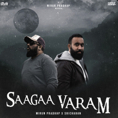 New Music : Mirun Pradap x Sri Charan – SaaGaa Varam