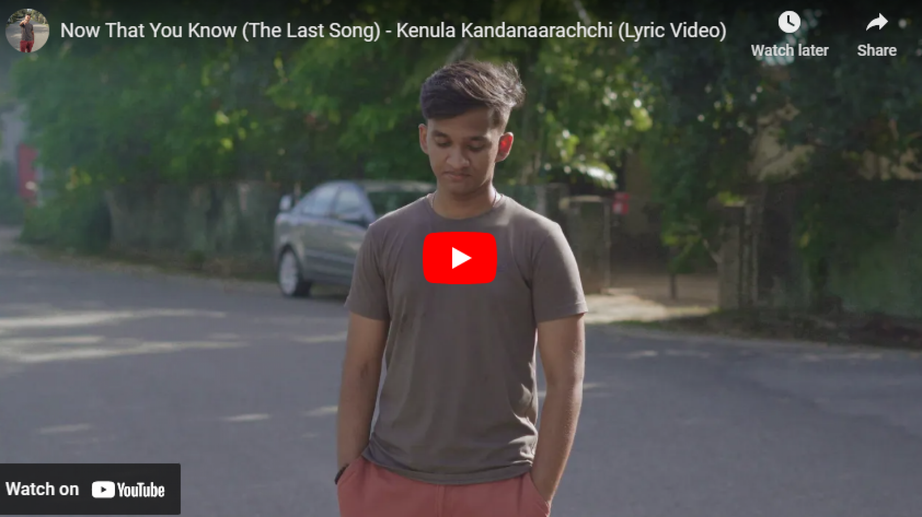 New Music : Now That You Know (The Last Song) – Kenula Kandanaarachchi (Lyric Video)