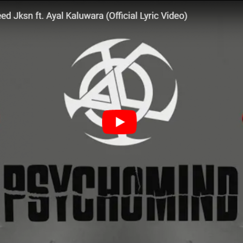 New Music : PsychoMind – Reed Jksn ft. Ayal Kaluwara (Official Lyric Video)