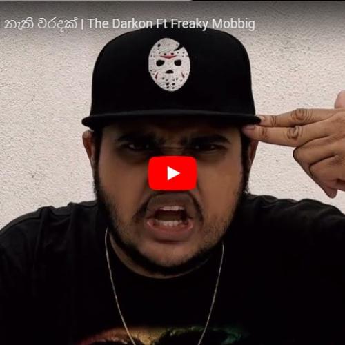 New Music : Nathi Waradak | නැති වරදක් | The Darkon Ft Freaky Mobbig