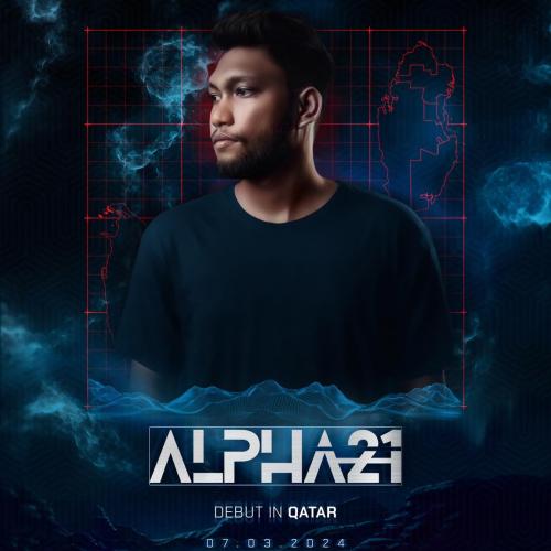 News : Alpha 21 To Make His Debut In Doha Soon!