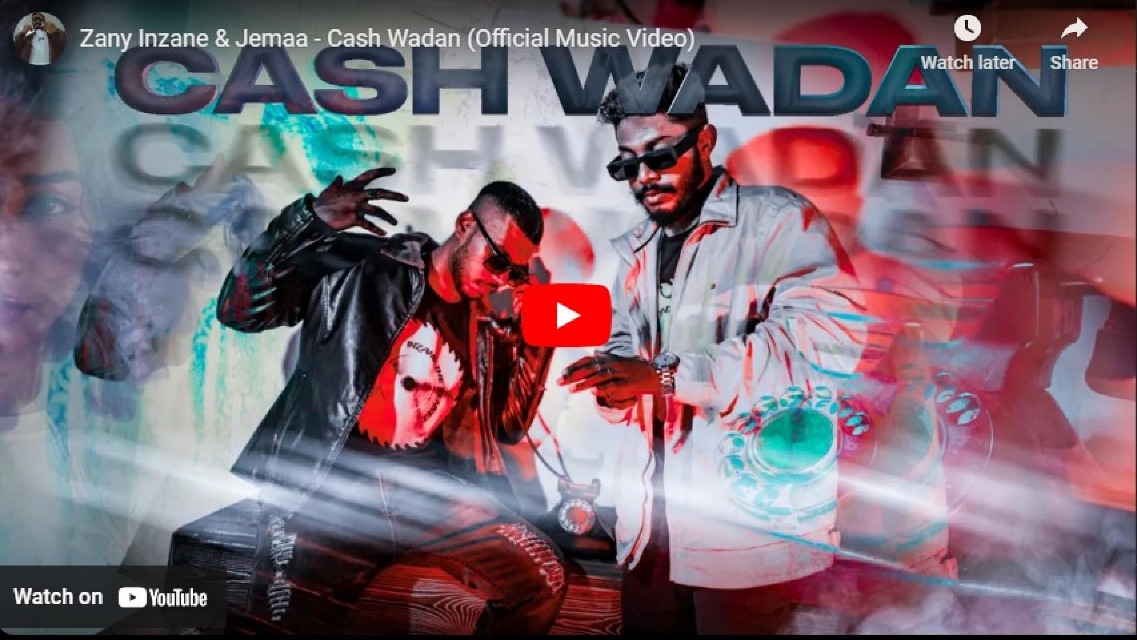 New Music Zany Inzane & Jemaa Cash Wadan (Official Music Video