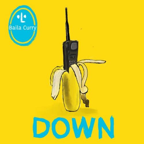 New Music : Baila Curry – Down
