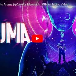 New Music : Drill Team Presents Aruma (අරුම) by Manasick | Official Music Video