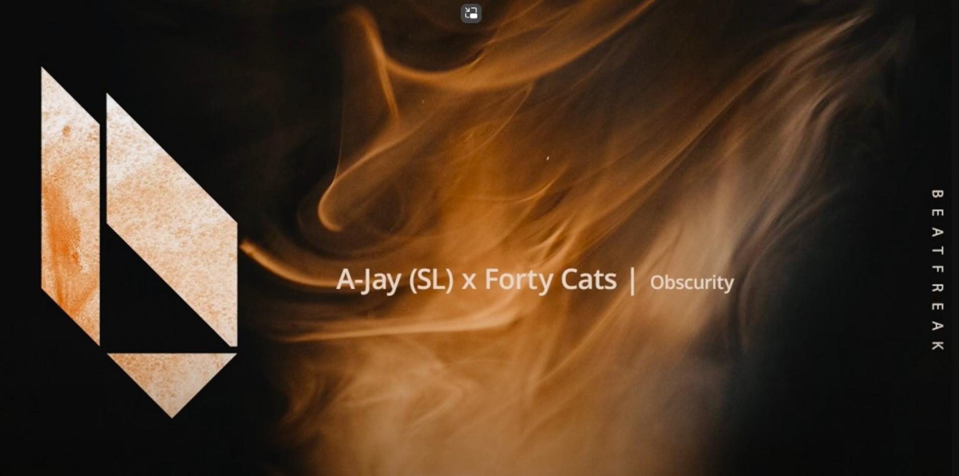 New Music : A-Jay x Forty Cats – Obscurity