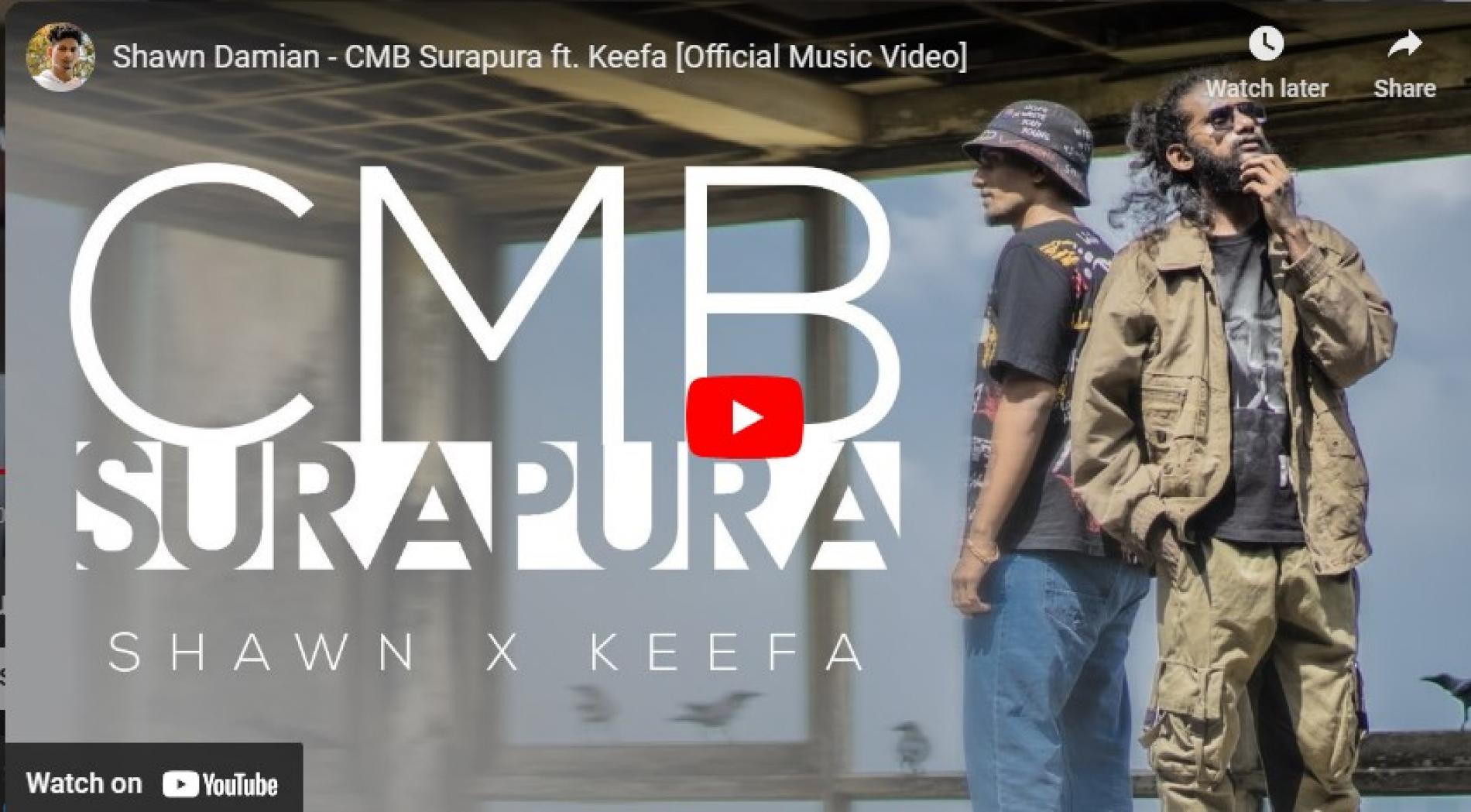 New Music : Shawn Damian – CMB Surapura ft. Keefa [Official Music Video]