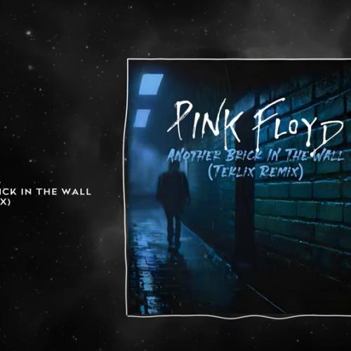 New Music : Pink Floyd – Another Brick in The Wall (Teklix Remix) [FREE DOWNLOAD]