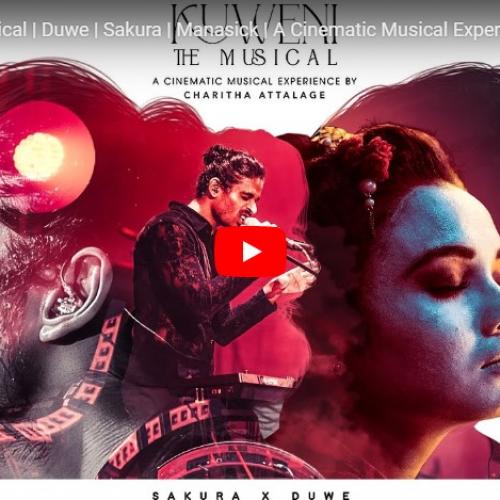 New Music : Kuweni the Musical | Duwe | Sakura | Manasick | A Cinematic Musical Experience by Charitha Attalage