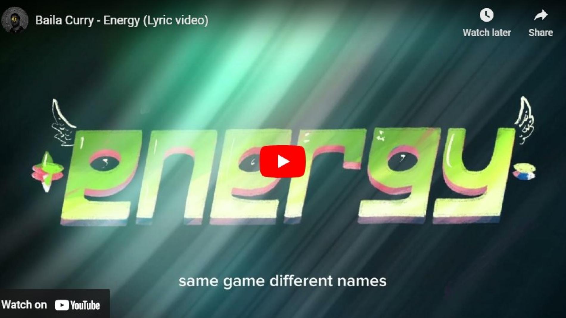 New Music : Baila Curry – Energy (Lyric video)