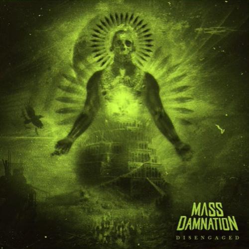 New Music : Mass Damnation – Disengaged (Official Audio)