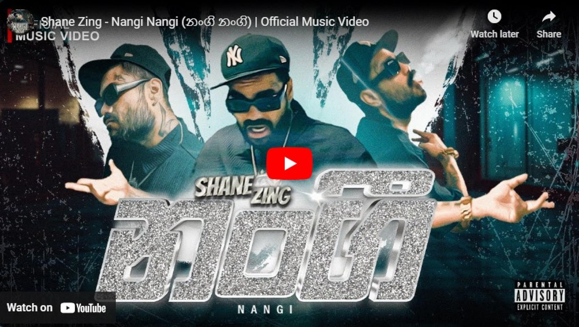 New Music : Shane Zing – Nangi Nangi (නංගි නංගි) | Official Music Video