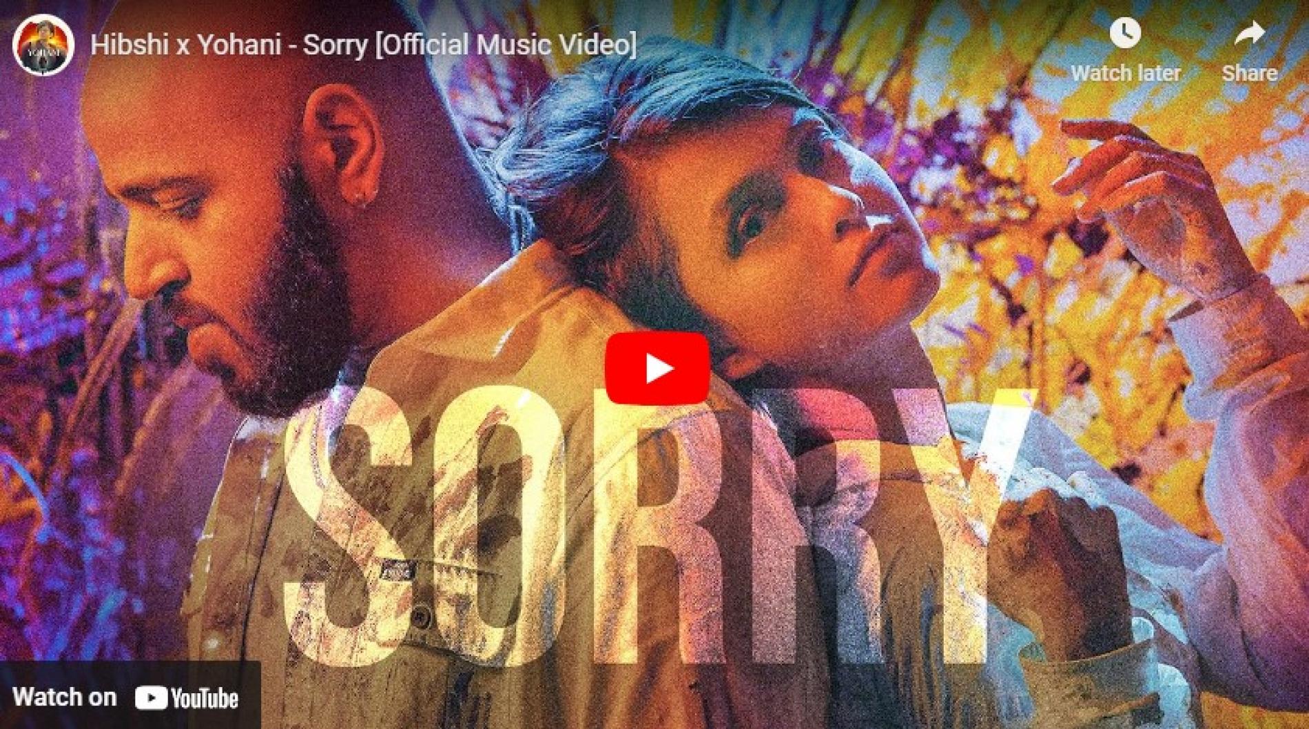 New Music : Hibshi x Yohani – Sorry [Official Music Video]