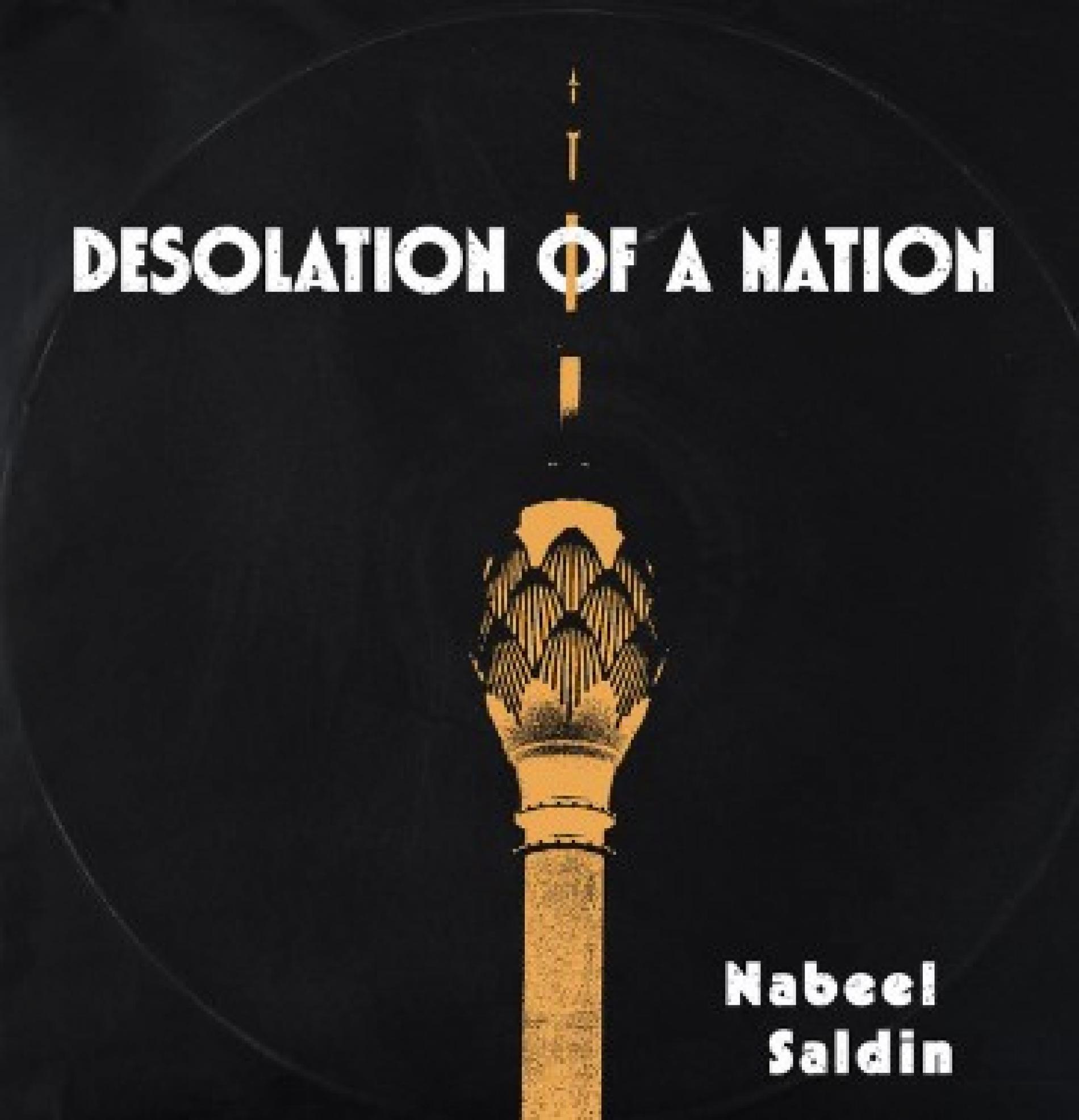 New Music : Nabeel Saldin -Desolation Of A Nation