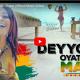 New Music : Deyyo Oyath Marai – Dhana (Official Music Video)