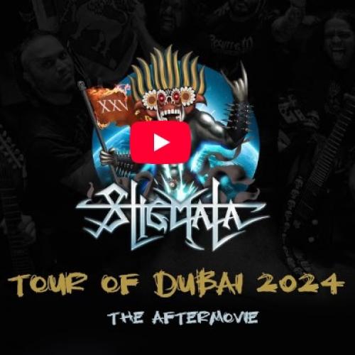 News : STIGMATA – Tour of #DUBAI 2024 I The Aftermovie