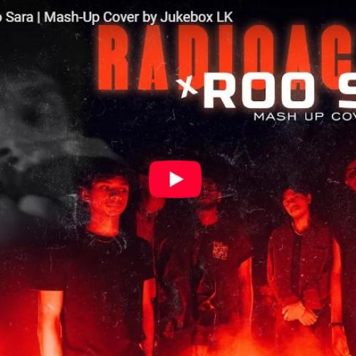New Music : Radioactive x Roo Sara | Mash-Up Cover by Jukebox LK