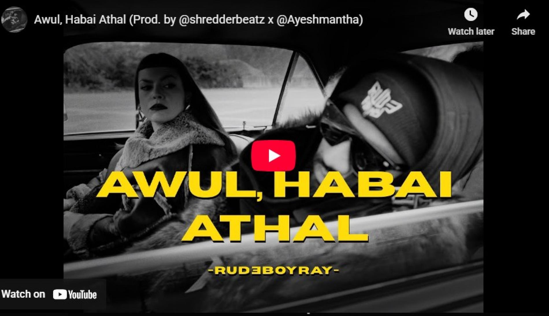 New Music : Rude Boy Ray – Awul Habai Athal (Prod by ‪Shredder Beatz‬ x Ayeshmantha