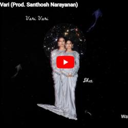 New Music : Dhee – Vari Vari (Prod. Santhosh Narayanan)