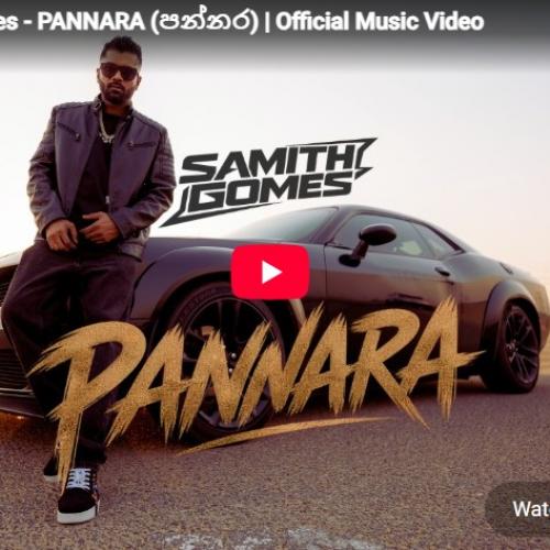 New Music : Samith Gomes – Pannara (පන්නර) | Official Music Video